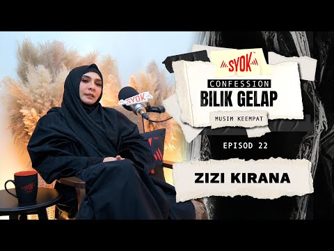 Kalau tak kuat, kau takkan jadi siapa kau hari ini.. - Zizi Kirana | Confession Bilik Gelap S4EP22