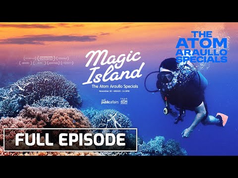 'Magic Island' (Full Episode) | The Atom Araullo Specials