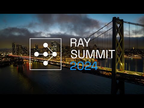 Ray Summit 2024 – Recap Video