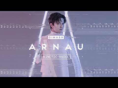 DIMASH QUDAIBERGEN - ARNAU: KINETIC VOICE (LIVE IN ASTANA) [FULL SHOW]
