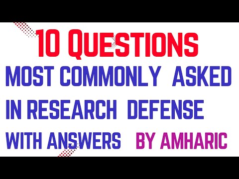 10 Most Commonly Asked Questions in Research Defense//በአማርኛ 10 ተደጋጋሚ ጥያቄዎች //