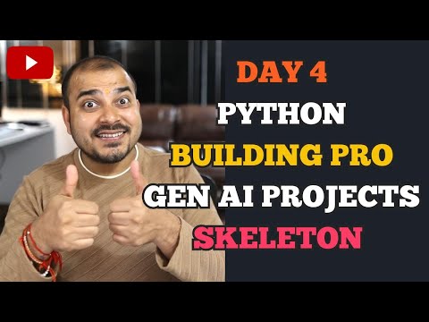 Day 4- Python From Start- Building End To End Gen AI And Agentic AI Projects Skeleton