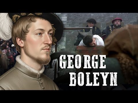 George Boleyn’s Execution Was Far More Political Than You Imagine – England’s Forgotten Scapegoat