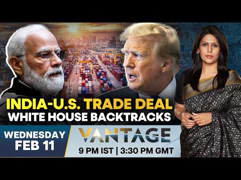 White House Backtracks on India-US Trade Deal Details | Vantage With Palki Sharma