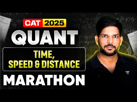 Complete Time, Speed & Distance in One Shot | QUANT Marathon for CAT 2025 | Ravi Kumar
