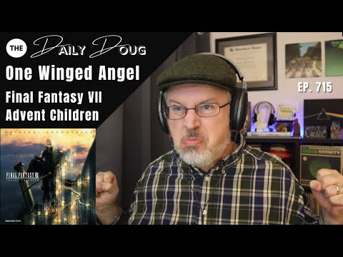 Classical Composer Reaction/Analysis to FINAL FANTASY: ONE WINGED ANGEL | The Daily Doug Ep. 715