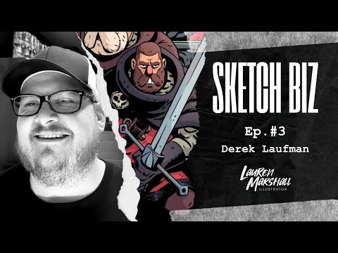 Sketch Biz - Ep 3 - Derek Laufman