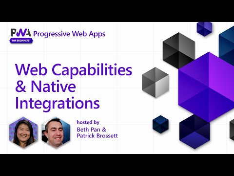 Web Capabilities & Native Integrations [3 of 17] | PWA for Beginners