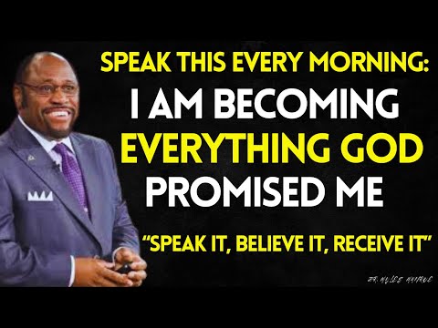 ONE THING YOU MUST TELL YOURSELF EVERY MORNING: I'M BECOMING EVERYTHING I ONCE PRAYED FOR | DR MYLES