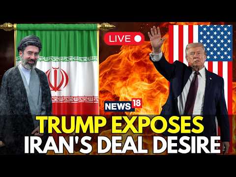 Trump EXPOSES Iran’s Hidden Push for a Deal — Truth Revealed? | IRAN WAR NEWS LIVE UPDATES | N18G