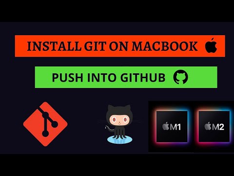 Install Git on MacOS (Macbook M1, M1 Max, M1 Pro, M2) and push project into Github | Homebrew