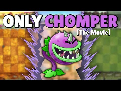 Can A MAX Level Chomper Solo ALL Of PvZ2? [The Movie]