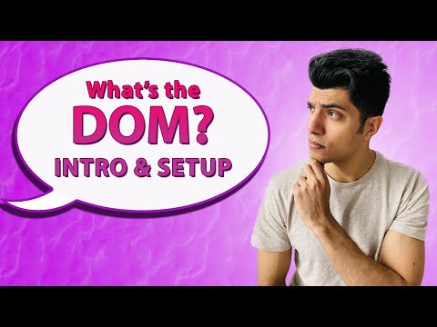 DOM Intro & Setup - Document Object Model - DOM In Depth