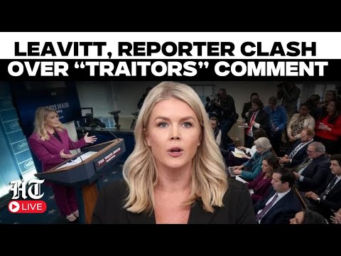 LIVE | Leavitt Clashes With Reporter After Trump’s “Traitors” Comment | Democrats | White House LIVE