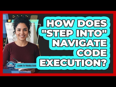How Does "Step Into" Navigate Code Execution?