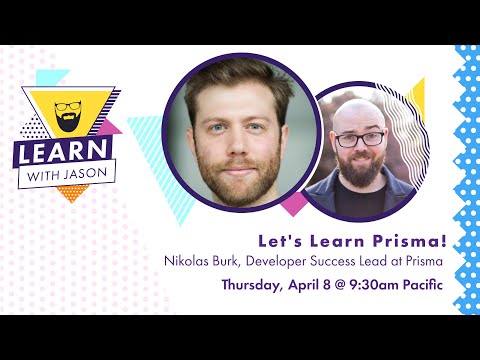Let's Learn Prisma! (with Nikolas Burk) — Learn With Jason