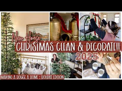 NEW HOUSE CHRISTMAS CLEAN & DECORATE WITH ME 2025 :: BUDGET CHRISTMAS DECORATING IDEAS