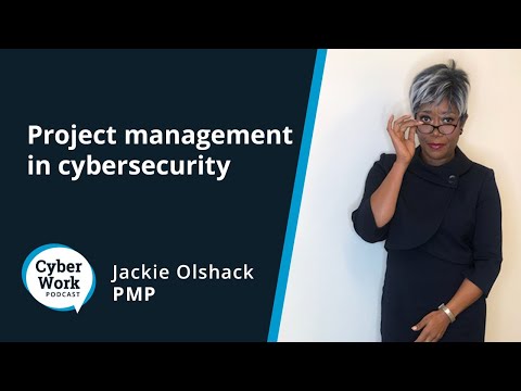 How to become a cybersecurity project manager | Cyber Work Podcast