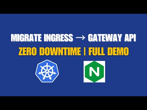 How to Migrate Ingress NGINX to Gateway API (FULL Step-by-Step Kubernetes Demo + Zero-Downtime)