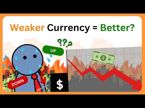 Why Do Countries Want Weaker Currencies?