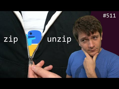 python: zip and unzip (intermediate) anthony explains #511