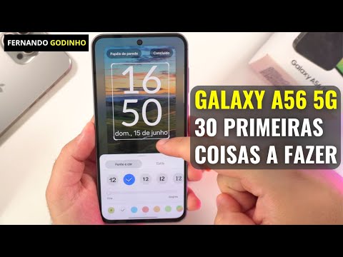 Galaxy A56 - 30 First Things to Do