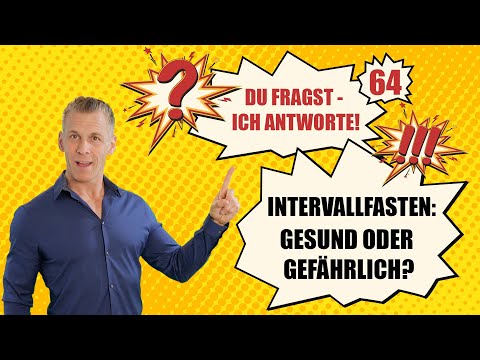 Intervallfasten - gesund oder gefährlich? DU FRAGST, ICH ANTWORTE! - Nr. 64