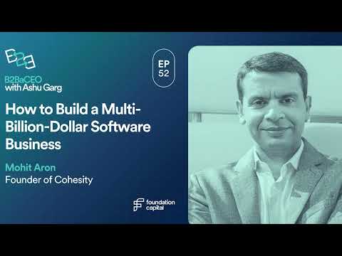 How to Build a Multi-Billion-Dollar Software Business | Mohit Aron, Founder of Cohesity