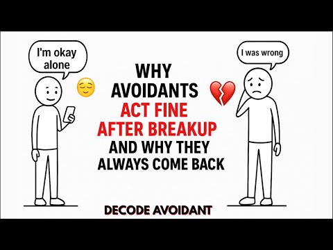 Why Avoidants Act Fine After Breakup And Why They Always Come Back _ Decode Avoidant