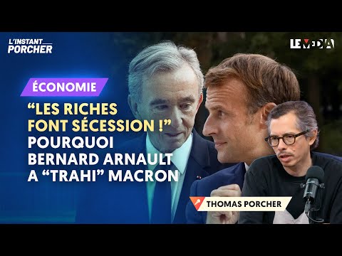 "LES RICHES FONT SÉCESSION !" POURQUOI BERNARD ARNAULT A "TRAHI" MACRON