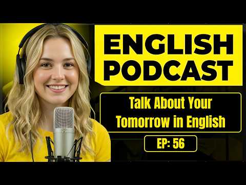 How to Talk About Your Tomorrow in English | English Conversation Practice