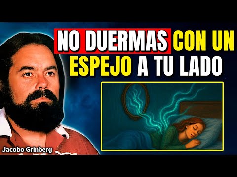 El ESPEJO en tu habitación está haciendo ESTO con tu energía | Jacobo Grinberg