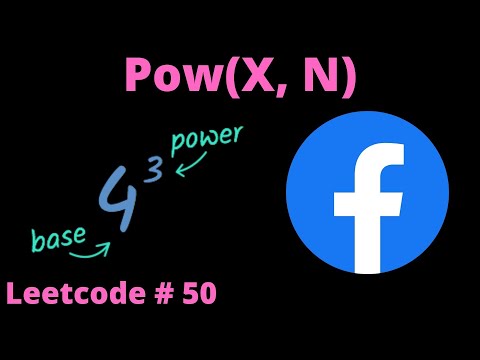 POW(X, N) | LEETCODE # 50 | PYTHON SOLUTION