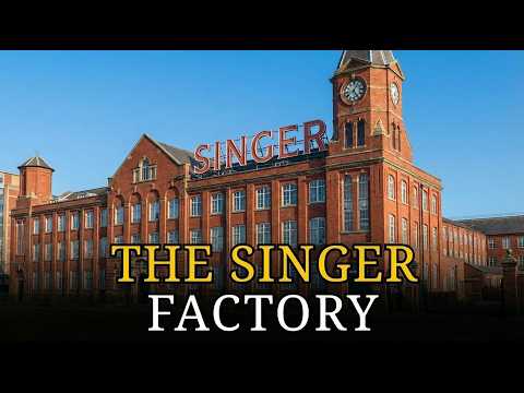 The Rise and Fall of America's Sewing Machine Empire: the Singer Factory