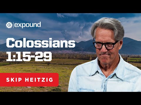 Colossians 1:15-29 | Skip Heitzig
