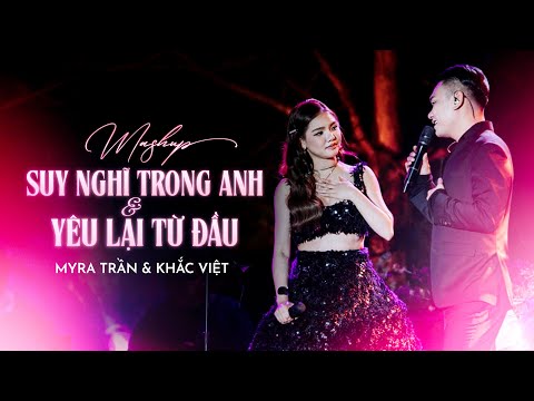 Mashup Suy Nghĩ Trong Anh x Yêu Lại Từ Đầu - Khắc Việt ft. Myra Trần | Live at Lululola