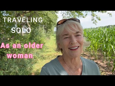 Tips for solo travel in your 60's 70's or beyond as a solo woman.