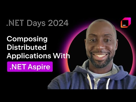 Compose Distributed Apps with .NET Aspire: A Deep Dive with Cecil Phillip | .NET Days 2024