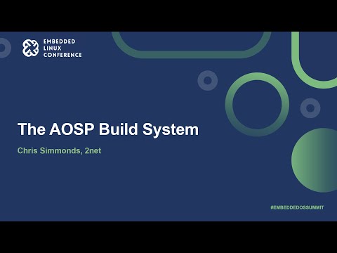 The AOSP Build System - Chris Simmonds, 2net