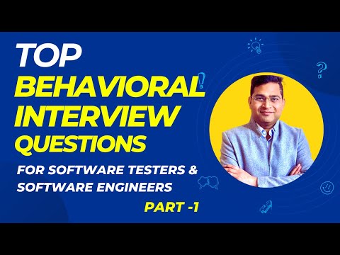 Top Behavioral Interview Questions for Software Testers/Engineers | Part 1