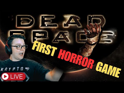 Crybaby Plays His FIRST HORROR Game EVER! - Dead Space (2008)