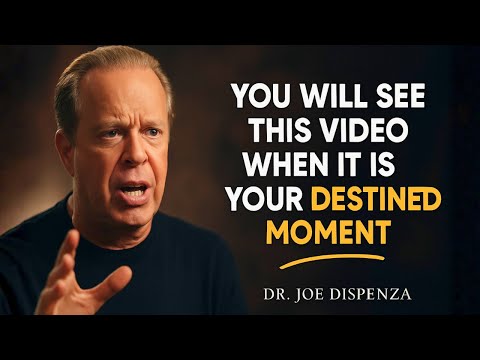 YOU WILL SEE THIS VIDEO WHEN YOUR TIME HAS COME | Joe Dispenza Motivation