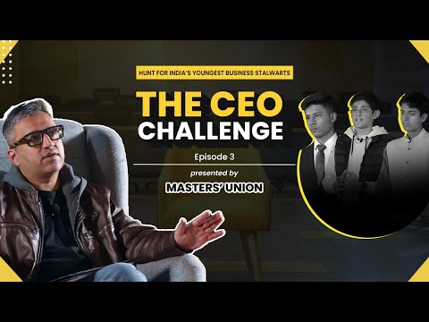 The CEO Challenge (Class 11 & 12) Ft. Ashneer Grover | Ep.3 | UG Programme in Tech & Business Mgmt