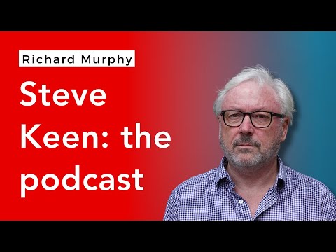 Steve Keen: A Rebel Economist’s Journey