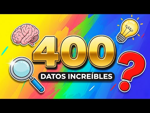 400 Datos Que No Vas a Creer 😲 (Y Todos Son Reales ✅)