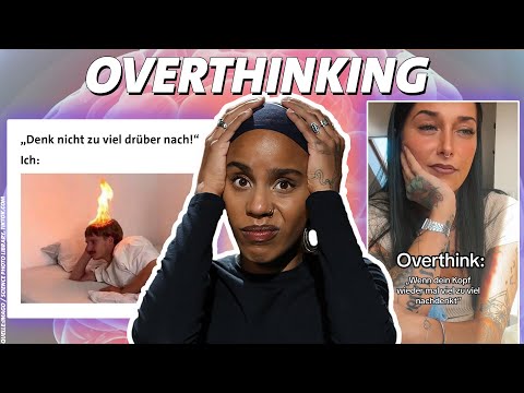 Wie du endlich aufhörst, alles zu überdenken