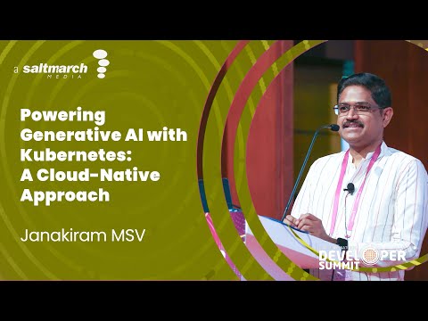 Powering Generative AI with Kubernetes: A Cloud Native Approach by Janakiram MSV
