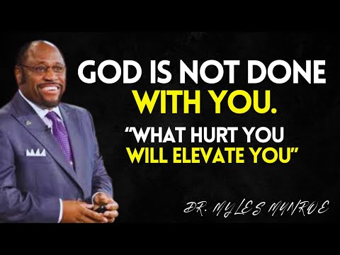 Every Rejection in Life Will Lead You to a Better Destination,  Keep Going |  Myles Munroe