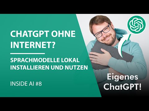 ChatGPT ohne Internet? Sprachmodelle lokal installieren und nutzen | INSIDE AI #08