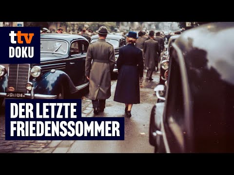 Der letzte Friedenssommer - Europa 1938 in privaten Farbfilmen (HISTORISCHE DOKU, 2. Weltkrieg)